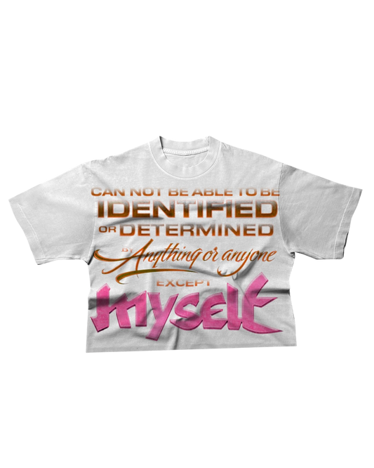 IDENTIFY MYSELF TEE